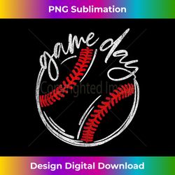 Game Day Baseball Funny Baseball Lovers Softball Life Mom - Classic Sublimation PNG File - Ideal for Imaginative Endeavors