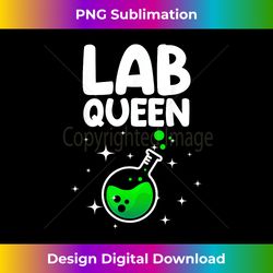 Funny Laboratory Design For Women Girls Lab Queen Lab Tech - Deluxe PNG Sublimation Download - Chic, Bold, and Uncompromising