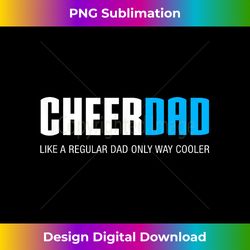 Cheer Dad Funny Cute Father's Day Gift Cheerleading - Contemporary PNG Sublimation Design - Channel Your Creative Rebel