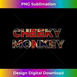 Cheeky Monkey  England Anglophile Cockney British Slang - Classic Sublimation PNG File - Tailor-Made for Sublimation Craftsmanship