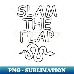 Slam the Flap - Instant Sublimation Digital Download - Capture Imagination with Every Detail