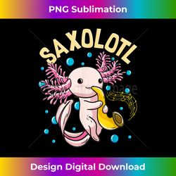 cute & funny saxolotl adorable sax playing axolotl animal - sleek sublimation png download - lively and captivating visuals