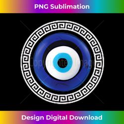 Evil Eye Charm Greek Matiasma Lucky Greek Key & Evil Eye - Urban Sublimation PNG Design - Reimagine Your Sublimation Pieces