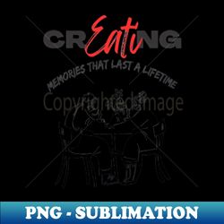 Creating memories that last a lifetime - Elegant Sublimation PNG Download - Enhance Your Apparel with Stunning Detail