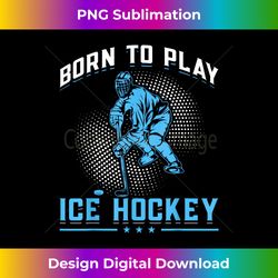 Ice Hockey Fan Goalie Ice Hockey Player Ice Hockey - Sophisticated PNG Sublimation File - Chic, Bold, and Uncompromising