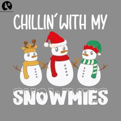 Chillin With My Snowmies Funny Ugly Christmas Pajama Xmas PNG, Funny Christmas PNG