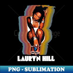 lauryn hill - Professional Sublimation Digital Download - Instantly Transform Your Sublimation Projects