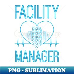 Facility ManagerFacilities ManagerGiftPresent - Sublimation-Ready PNG File - Defying the Norms