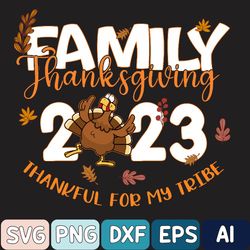 Family Thanksgiving Svg, Thankful For My Family Thanksgiving 2023 Svg, Family Matching Svg, Thanksgiving Dinner Svg