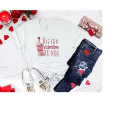 V Is For Vodka Sweatshirt, Valentine Shirt, XOXO T shirt, Single for Valentine Tee, Funny Anti Valentine Tee, Vodka Drin