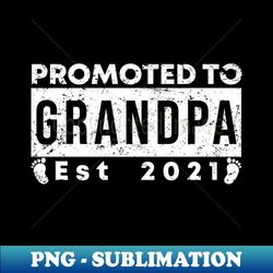 vintage promoted to grandpa 2021 new grandfather gift grandpa - exclusive sublimation digital file - bring your designs to life