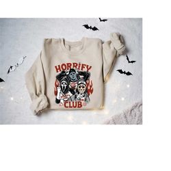 Horrify Club Sweatshirt, Halloween Shirts, Spooky Shirt, Halloween Sweatshirt, Halloween Gift, Sarcastic Shirts, Spooky