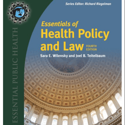 Essentials of Health Policy and Law 4th Edition