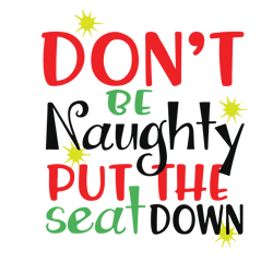 Don't be naughty put the seat down Svg, Merry Christmas Svg, Funny Christmas svg, Christmas Svg, Digital download