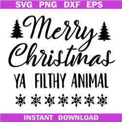 Merry Christmas Ya Filthy Animal SVG, Xmas svg, Merry Christmas svg cricut