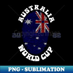 Australia World Cup 2022 - Decorative Sublimation PNG File - Boost Your Success with this Inspirational PNG Download