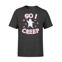 2019 Halloween So I creep Ghost Hearts &8211 Comfort T-shirt