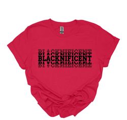 Blacknificent Shirt, Juneteenth Shirt, Black History Shirt, Culture Shirts, Black Lives Matter Shirt, Until We Have Just