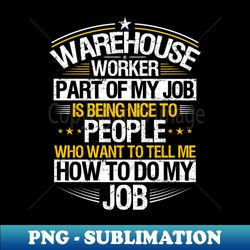 Warehouse Worker Warehouseman Warehouser Gift - Aesthetic Sublimation Digital File - Perfect for Creative Projects