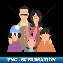 The Belchers - Premium PNG Sublimation File - Create with Confidence
