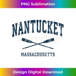 Nantucket Massachusetts Vintage Nautical Paddles Sports Oars - Urban Sublimation PNG Design - Infuse Everyday with a Celebratory Spirit