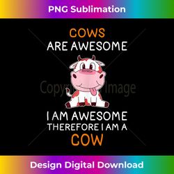 Cows Are Awesome I'm a Cow Funny Cow Lover Tank Top - Innovative PNG Sublimation Design - Elevate Your Style with Intricate Details
