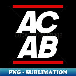 ACAB - Premium PNG Sublimation File - Perfect for Personalization