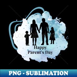 Happy Parents Day - PNG Transparent Digital Download File for Sublimation - Bring Your Designs to Life