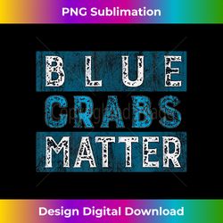 Blue Crabs Matter Vintage - Timeless PNG Sublimation Download - Reimagine Your Sublimation Pieces