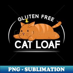 Gluten Free Cat Loaf - Signature Sublimation PNG File - Defying the Norms