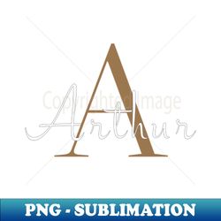 I am Arthur - Sublimation-Ready PNG File - Spice Up Your Sublimation Projects