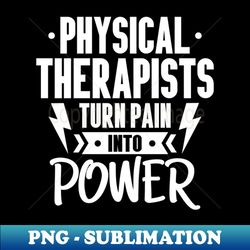 Physical Therapy Physical Therapist Physiotherapy - Exclusive PNG Sublimation Download - Instantly Transform Your Sublimation Projects