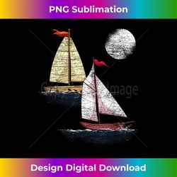 Full Moon Sea Sailboat Sail Ocean Nautical Sailor Sailing - Innovative PNG Sublimation Design - Chic, Bold, and Uncompromising