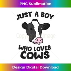 Just a Boy Who Loves Cows - Artisanal Sublimation PNG File - Rapidly Innovate Your Artistic Vision