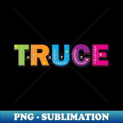 end hate - truce - professional sublimation digital download - unleash your creativity