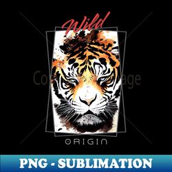 tiger wild nature free spirit art brush painting - decorative sublimation png file - defying the norms
