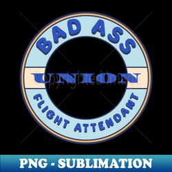 Bad Ass Union Flight Attendant - Vintage Sublimation PNG Download - Unlock Vibrant Sublimation Designs