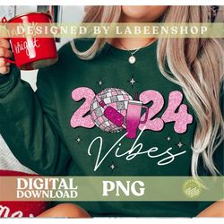 2024 Vibes Png, Glitter Sparky 2024 New Year, Trendy 2024 PNG, Christmas Shirt Design, Happy New Year Gift PNG, Trendy P