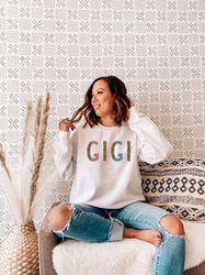 Gigi Sweatshirt, Sweatshirts for Gigi, Cute Gigi Sweatshirts, Gifts for Gigi, Gigi Shirt for Grandma, Grandma Gift, Gigi