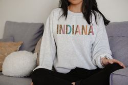 Indiana Shirt Cute Indiana Sweatshirt Indiana Sweater Indiana Crew Neck Indiana Gift for Her Indiana Sweatshirts Indiana