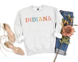 Indiana Sweatshirt Indiana Sweater Cute Indiana Shirt Indiana Crew Neck Indiana Gift for Her Indiana Sweatshirts Indiana