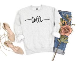 Lolli Sweatshirt Lolli Gift Lolli Sweater for Grandma Shirt for Lolli Mother's Day Gift Pregnancy Announcement Lolli Shi