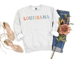 Louisiana Sweatshirt Louisiana Sweater Cute Louisiana Shirt Louisiana Crew Neck Louisiana Gift Louisiana Sweatshirts Lou