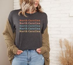North Carolina Shirt North Carolina Gifts North Carolina Gift for Her Cute North Carolina Tshirt Rainbow North Carolina