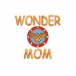 Mother's Day Machine Embroidery Design. 6 Sizes. Wonder Mom Embroidery Design