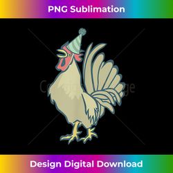 birthday rooster t-, chicken birthday hat rooster kids - bohemian sublimation digital download - channel your creative rebel