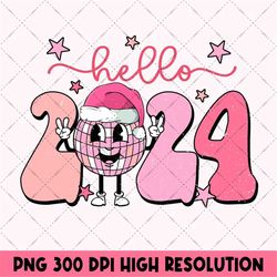 Happy New Year 2024 PNG For Sublimation Retro New Year Hello 2024 Png Happy Holiday Sublimation Trendy png, Merry Christ