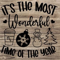 It's The Most Wonderful Time Of The Year Svg Png, Christmas Svg Png, Snowman Svg Png, Xmas  SVG EPS DXF PNG