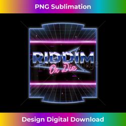 80s Riddim or Die Dubstep  Retro Dubstep - Urban Sublimation PNG Design - Customize with Flair
