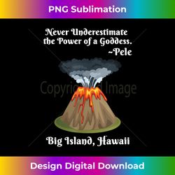 Big Island Hawaii Volcano Pele Goddess - Innovative PNG Sublimation Design - Access the Spectrum of Sublimation Artistry